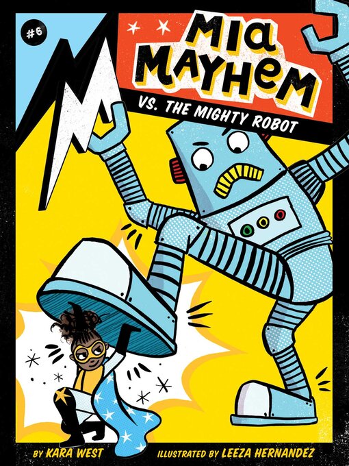 Title details for Mia Mayhem vs. the Mighty Robot by Kara West - Wait list
